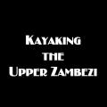 More information about "Kayaking the Upper Zambezi"